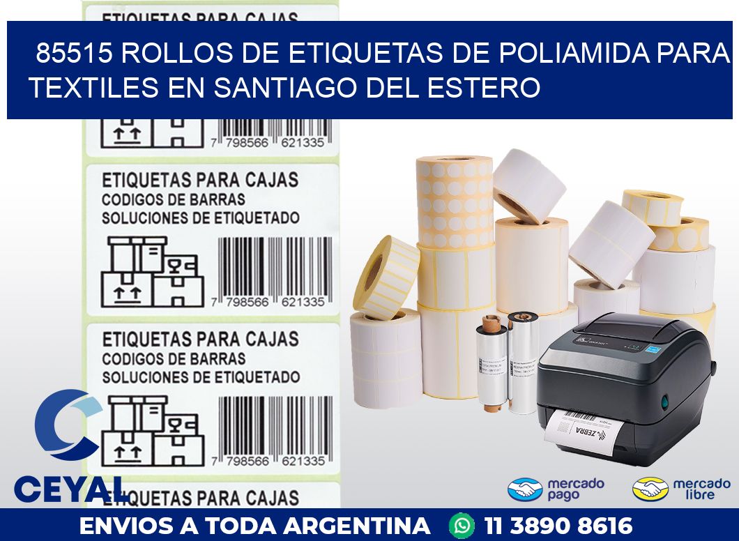85515 ROLLOS DE ETIQUETAS DE POLIAMIDA PARA TEXTILES EN SANTIAGO DEL ESTERO