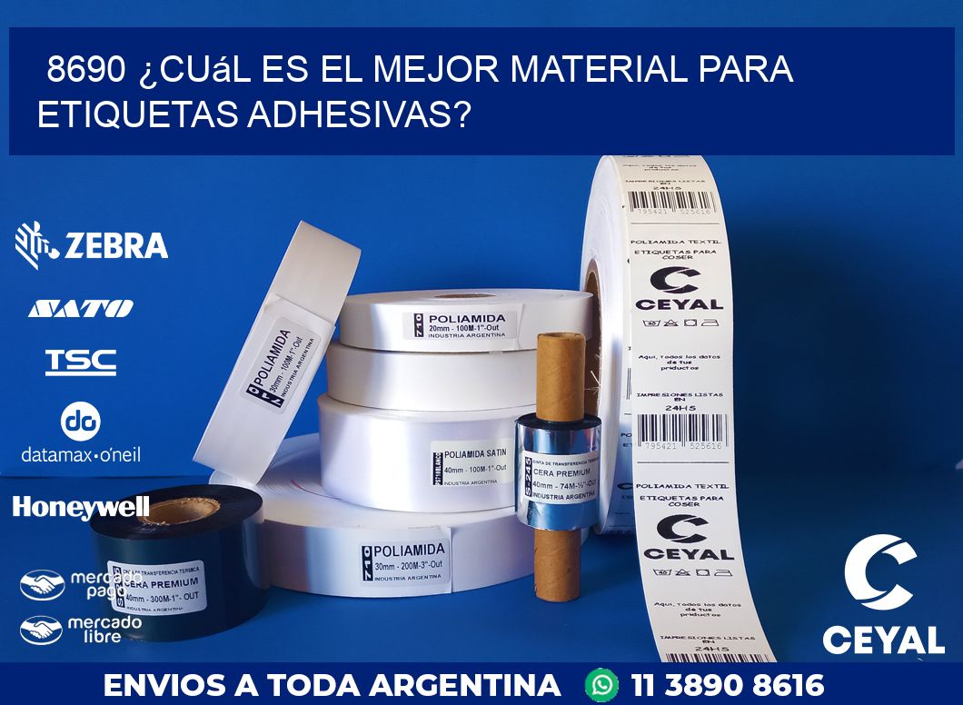 8690 ¿Cuál es el mejor material para etiquetas adhesivas?