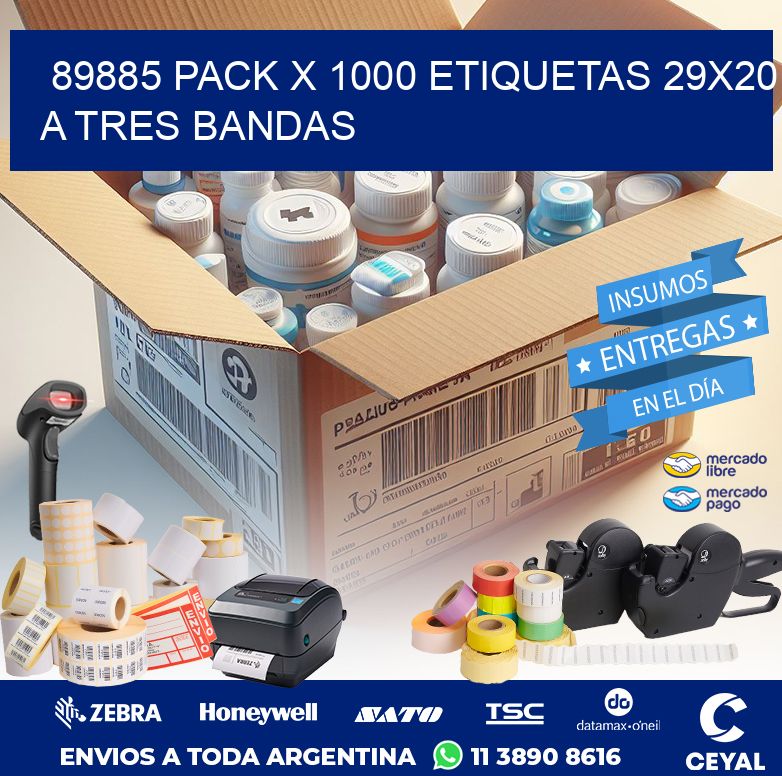 89885 PACK X 1000 ETIQUETAS 29X20 A TRES BANDAS