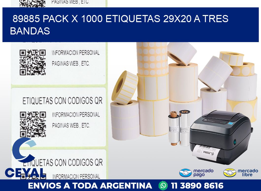 89885 PACK X 1000 ETIQUETAS 29X20 A TRES BANDAS