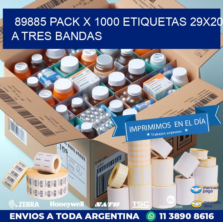 89885 PACK X 1000 ETIQUETAS 29X20 A TRES BANDAS
