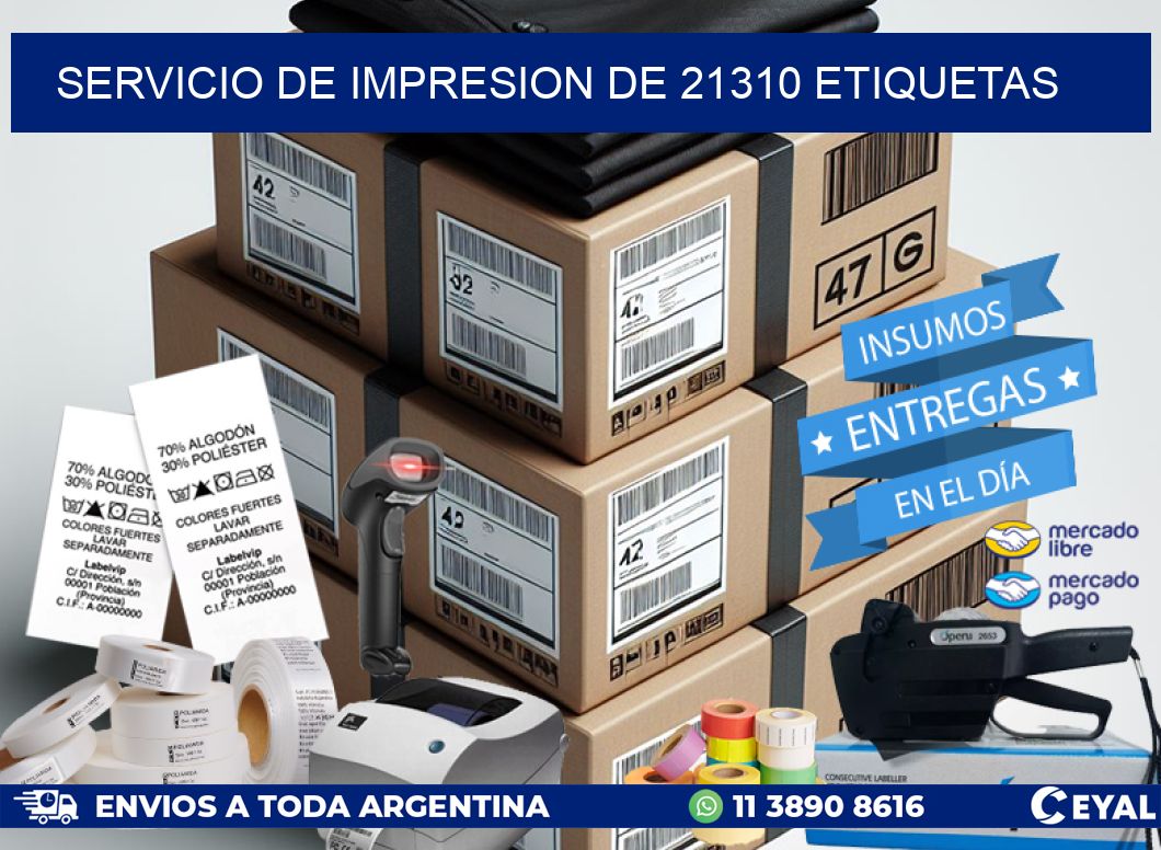SERVICIO DE IMPRESION DE 21310 ETIQUETAS