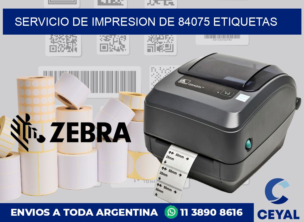 SERVICIO DE IMPRESION DE 84075 ETIQUETAS