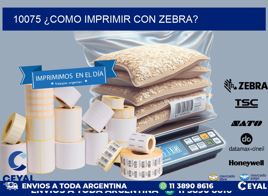 10075 ¿COMO IMPRIMIR CON ZEBRA?