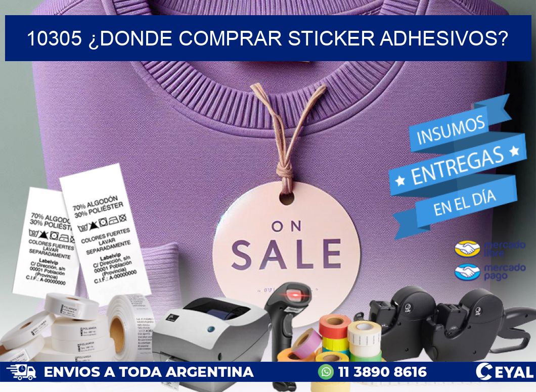 10305 ¿DONDE COMPRAR STICKER ADHESIVOS?