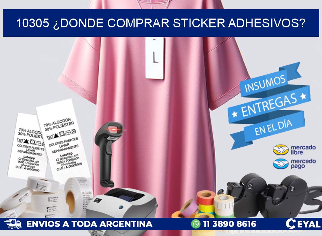 10305 ¿DONDE COMPRAR STICKER ADHESIVOS?