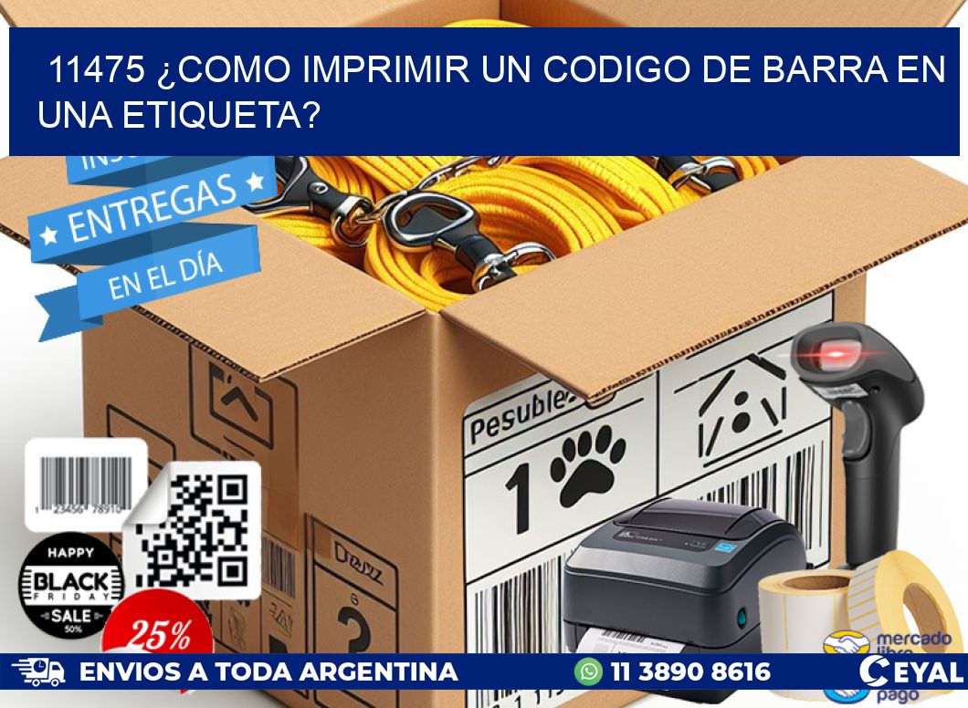 11475 ¿COMO IMPRIMIR UN CODIGO DE BARRA EN  UNA ETIQUETA?