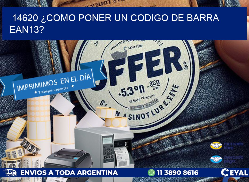 14620 ¿COMO PONER UN CODIGO DE BARRA  EAN13?