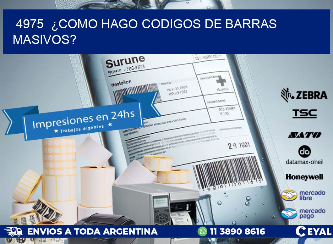 4975  ¿COMO HAGO CODIGOS DE BARRAS MASIVOS?