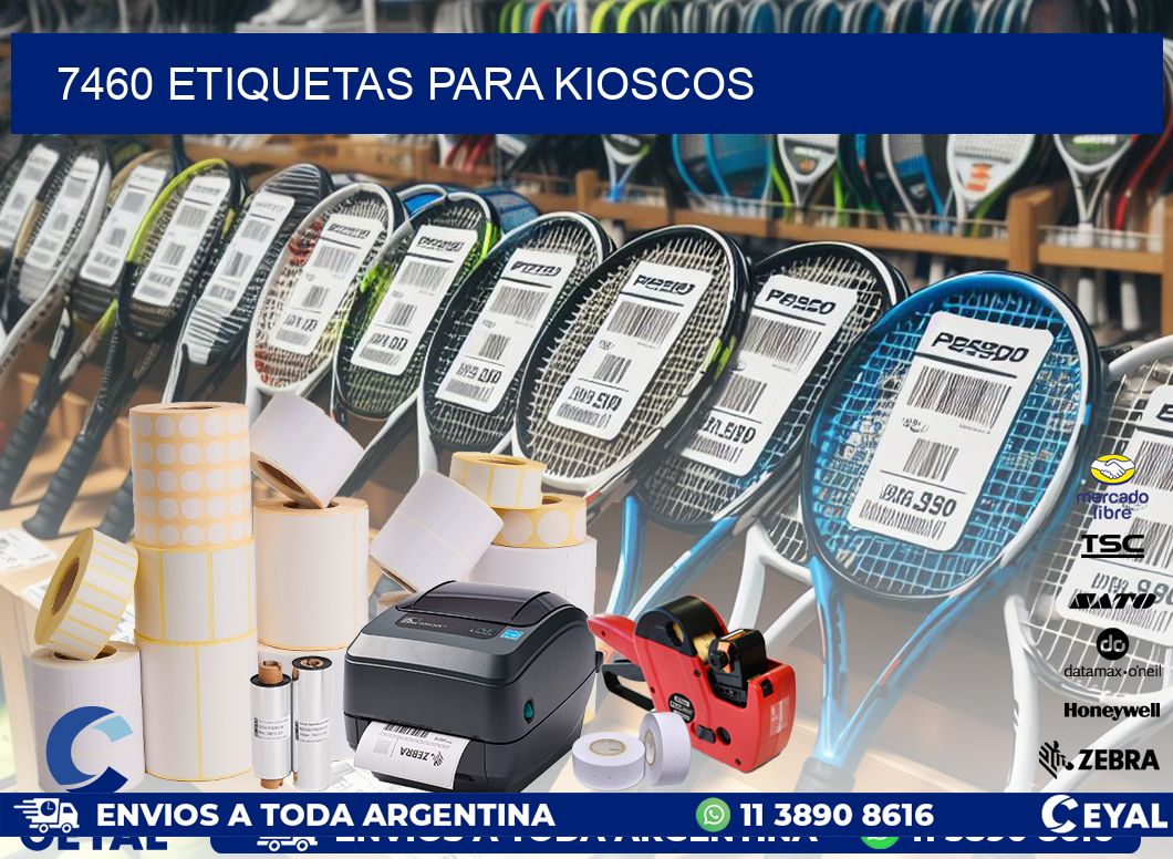 7460 ETIQUETAS PARA KIOSCOS