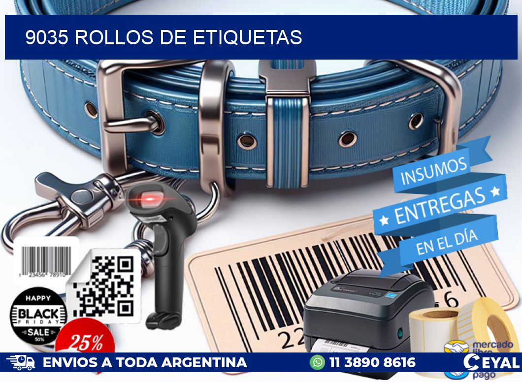 9035 ROLLOS DE ETIQUETAS