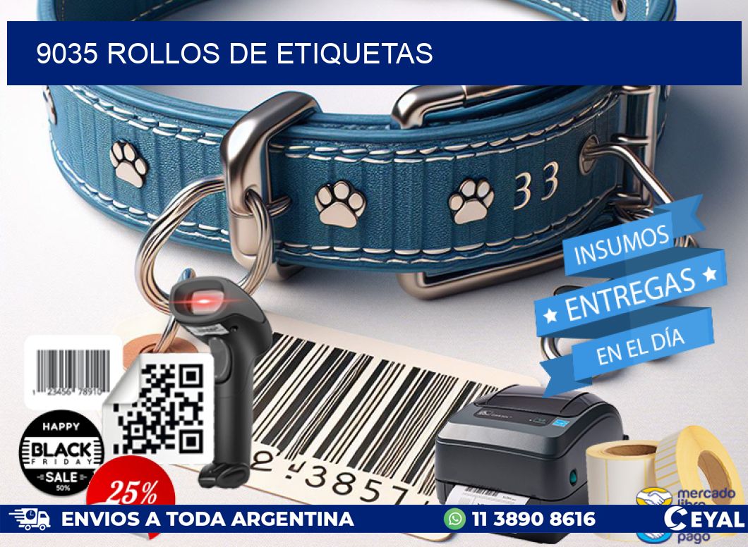 9035 ROLLOS DE ETIQUETAS