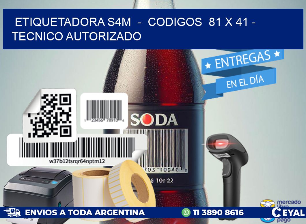 ETIQUETADORA S4M - CODIGOS 81 x 41 - TECNICO AUTORIZADO