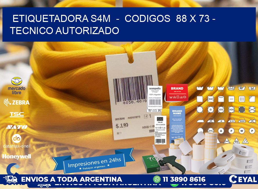 ETIQUETADORA S4M  –  CODIGOS  88 x 73 – TECNICO AUTORIZADO