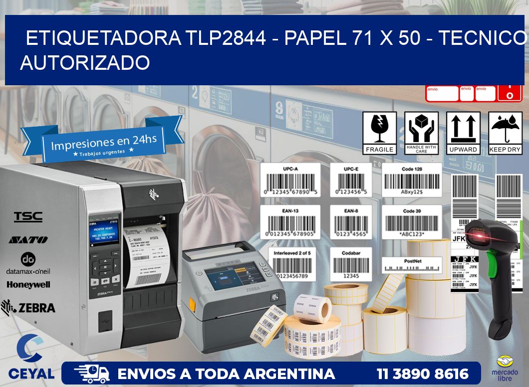 ETIQUETADORA TLP2844 - PAPEL 71 x 50 - TECNICO AUTORIZADO