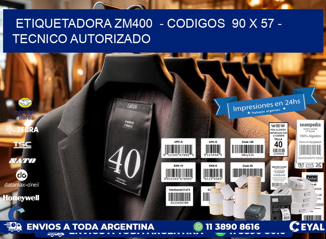 ETIQUETADORA ZM400 - CODIGOS 90 x 57 - TECNICO AUTORIZADO