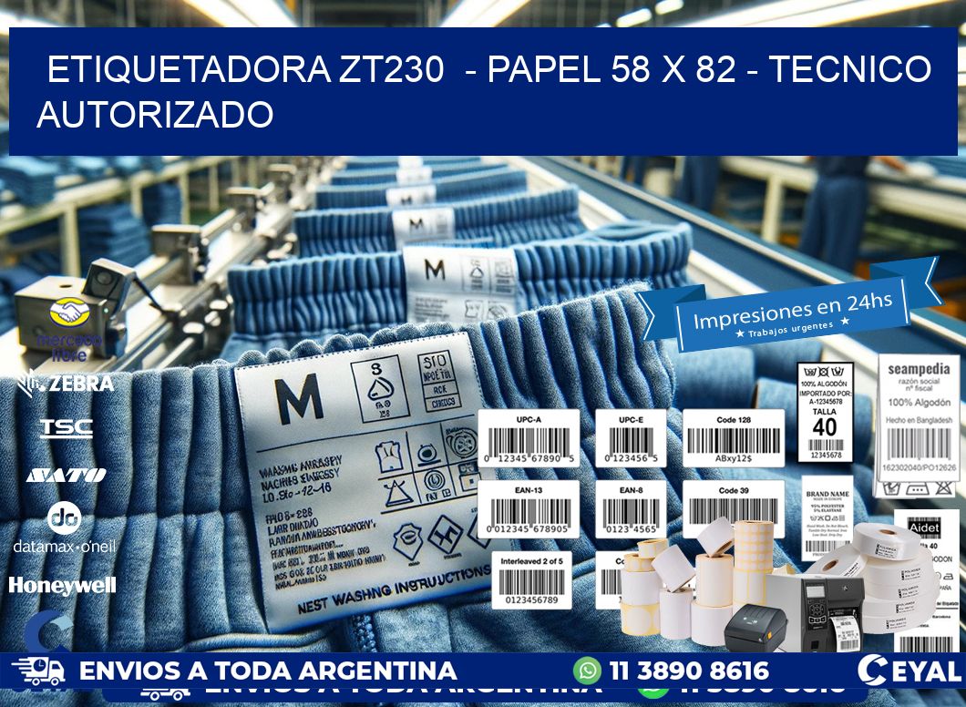 ETIQUETADORA ZT230 - PAPEL 58 x 82 - TECNICO AUTORIZADO