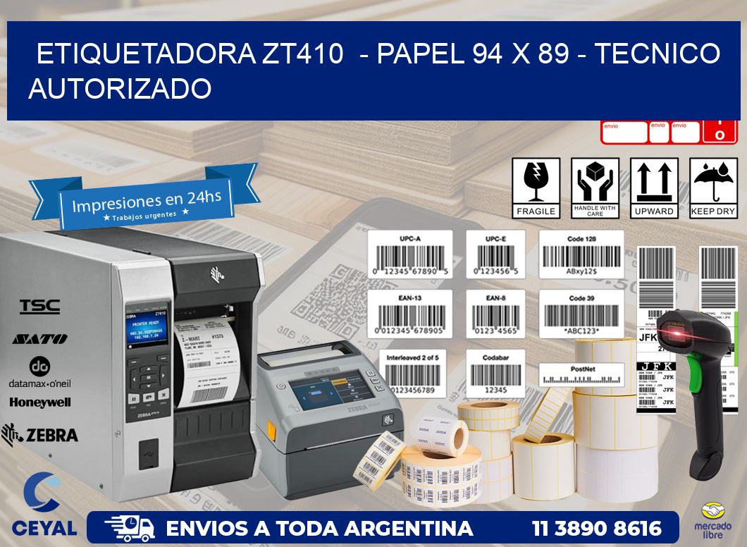 ETIQUETADORA ZT410 - PAPEL 94 x 89 - TECNICO AUTORIZADO
