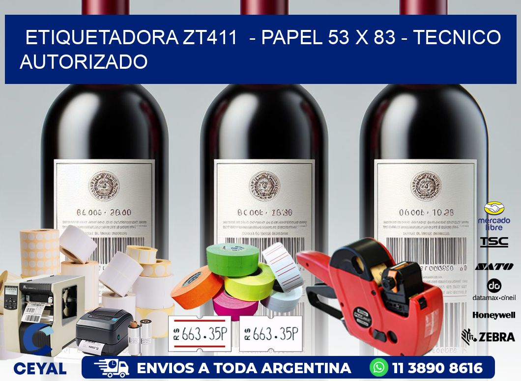 ETIQUETADORA ZT411  - PAPEL 53 x 83 - TECNICO AUTORIZADO