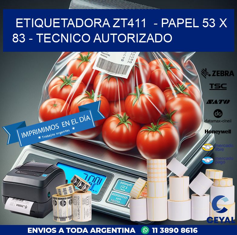 ETIQUETADORA ZT411  – PAPEL 53 x 83 – TECNICO AUTORIZADO