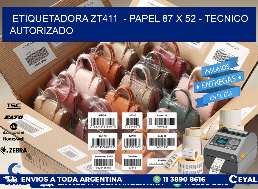 ETIQUETADORA ZT411 - PAPEL 87 x 52 - TECNICO AUTORIZADO