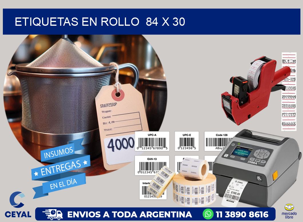 ETIQUETAS EN ROLLO 84 x 30