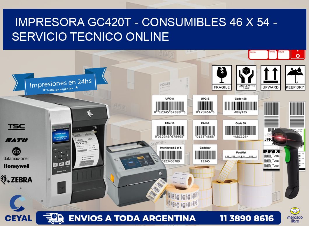 IMPRESORA GC420T - CONSUMIBLES 46 x 54 - SERVICIO TECNICO ONLINE