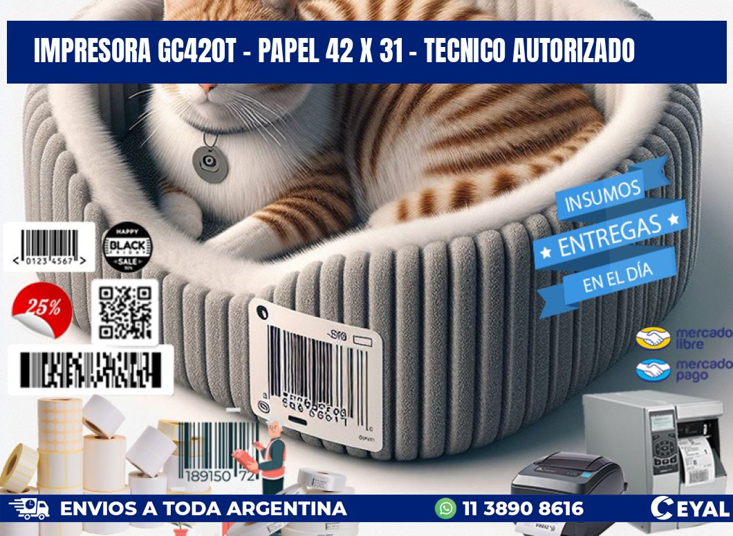 IMPRESORA GC420T - PAPEL 42 x 31 - TECNICO AUTORIZADO