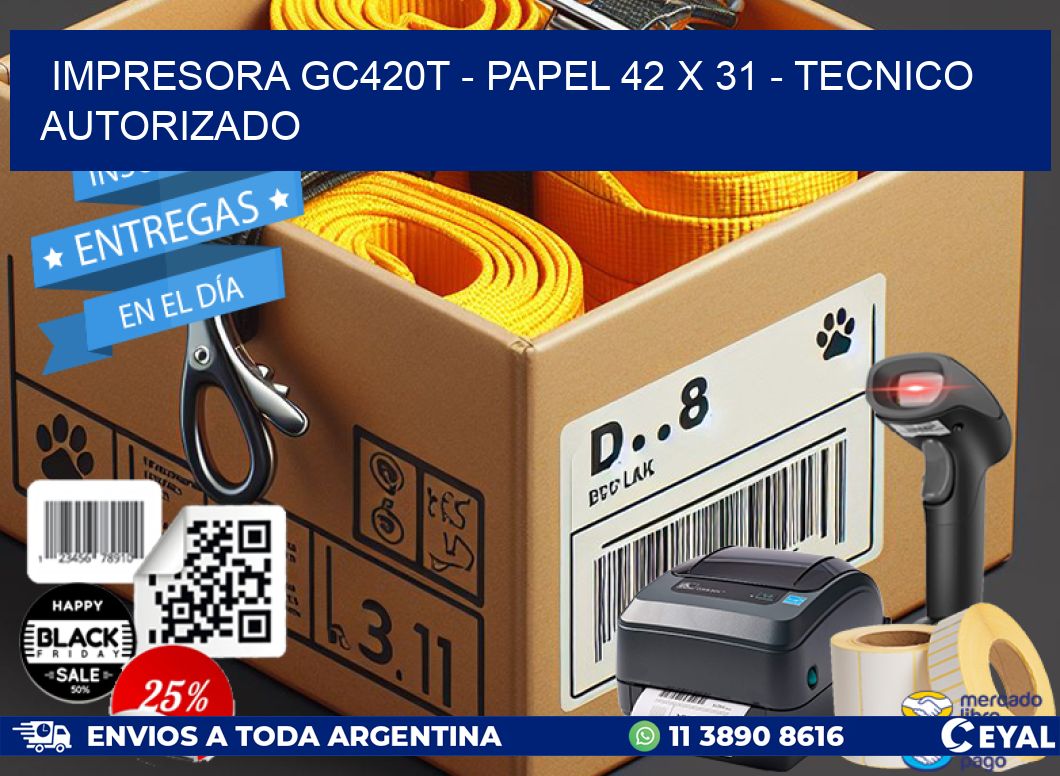 IMPRESORA GC420T – PAPEL 42 x 31 – TECNICO AUTORIZADO
