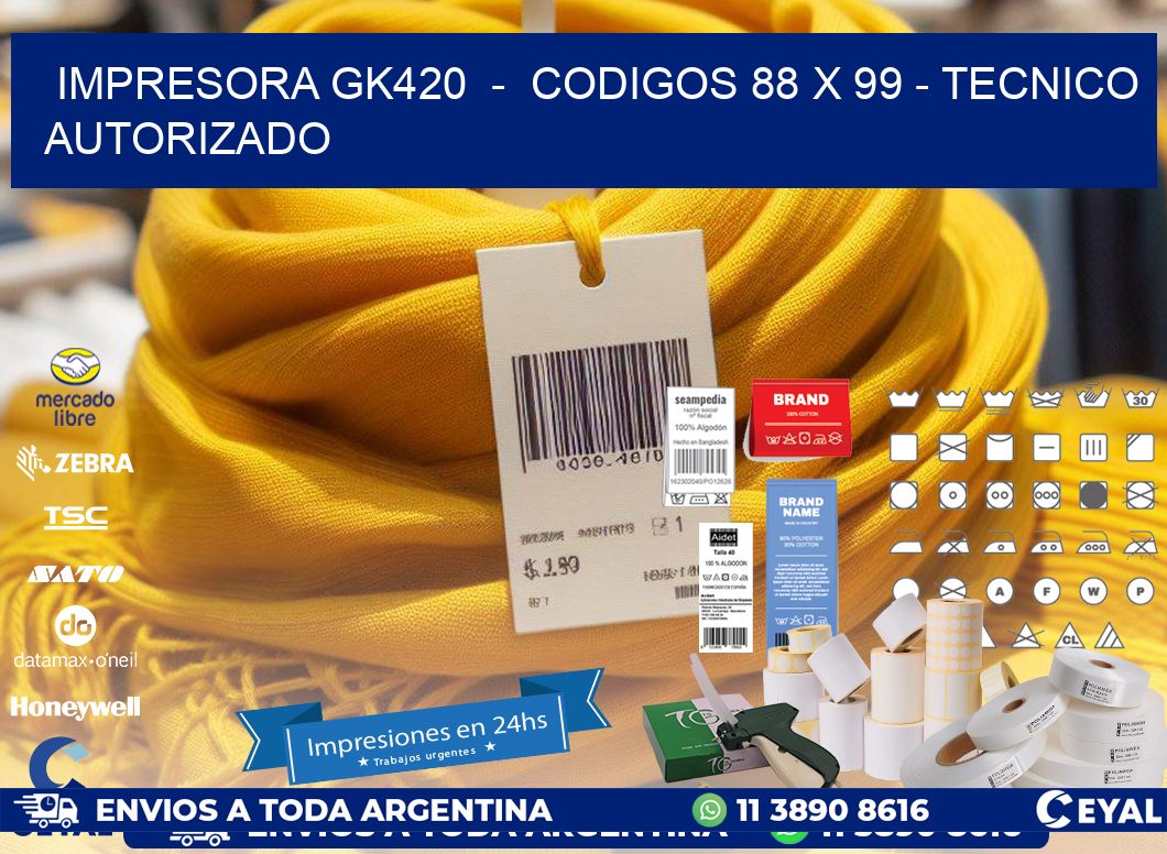 IMPRESORA GK420  -  CODIGOS 88 x 99 - TECNICO AUTORIZADO