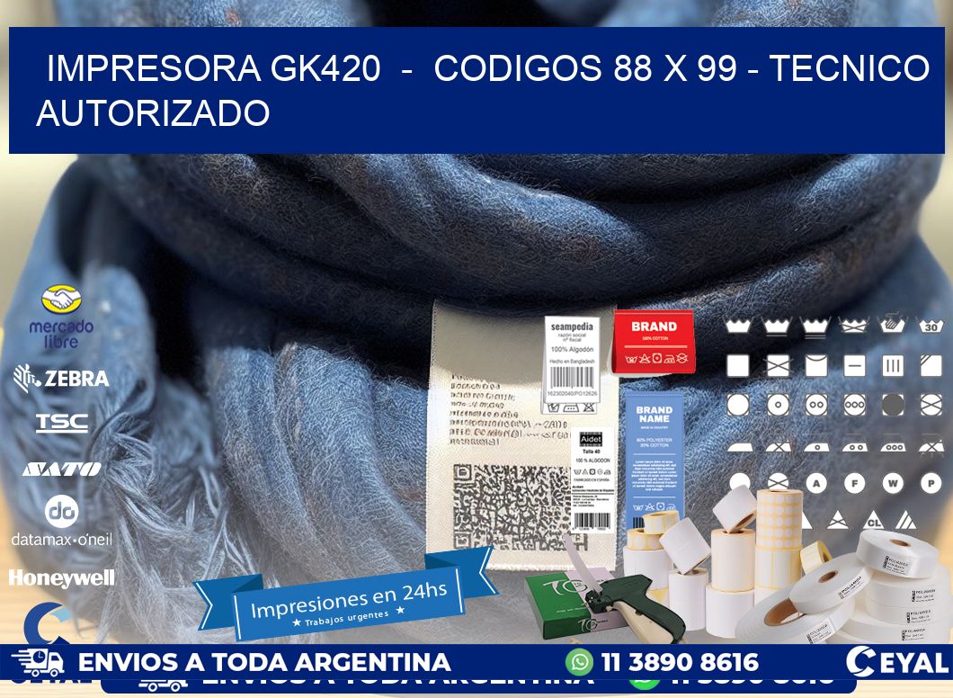 IMPRESORA GK420  -  CODIGOS 88 x 99 - TECNICO AUTORIZADO