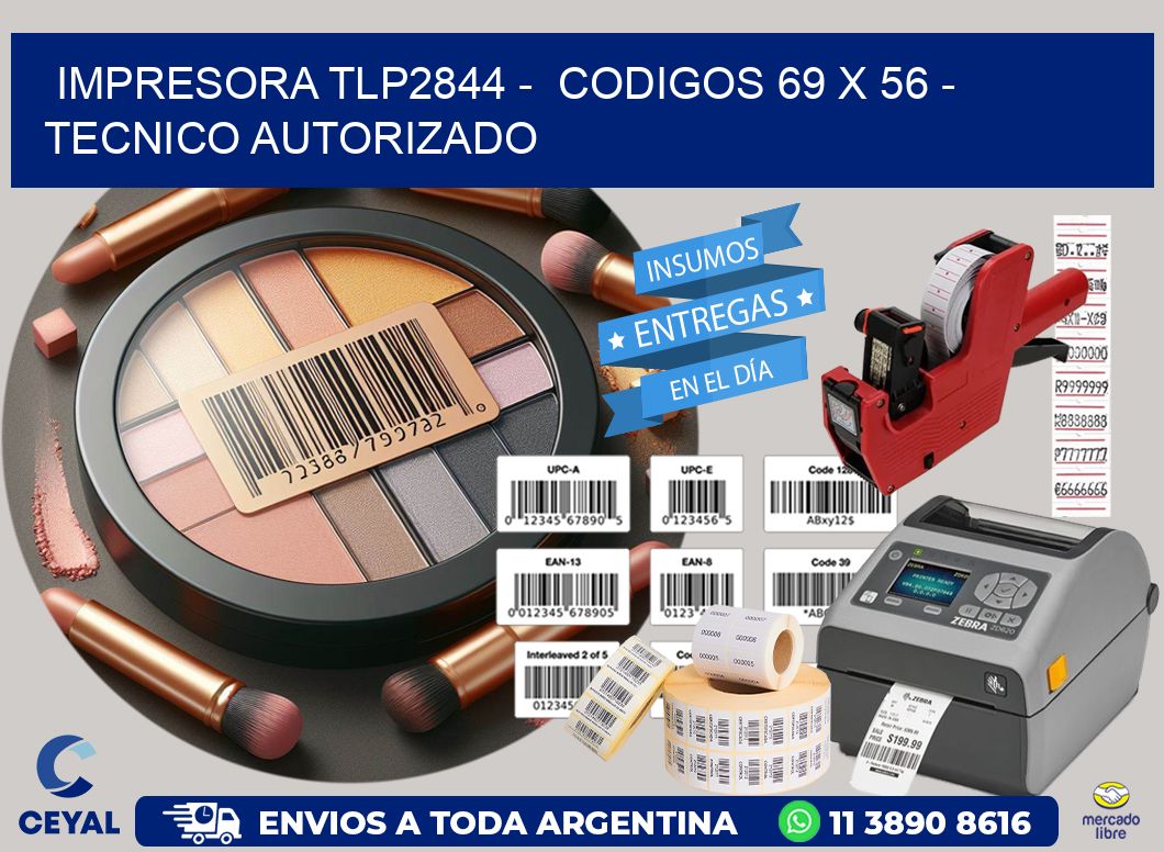 IMPRESORA TLP2844 -  CODIGOS 69 x 56 - TECNICO AUTORIZADO