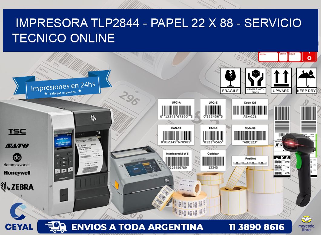 IMPRESORA TLP2844 - PAPEL 22 x 88 - SERVICIO TECNICO ONLINE