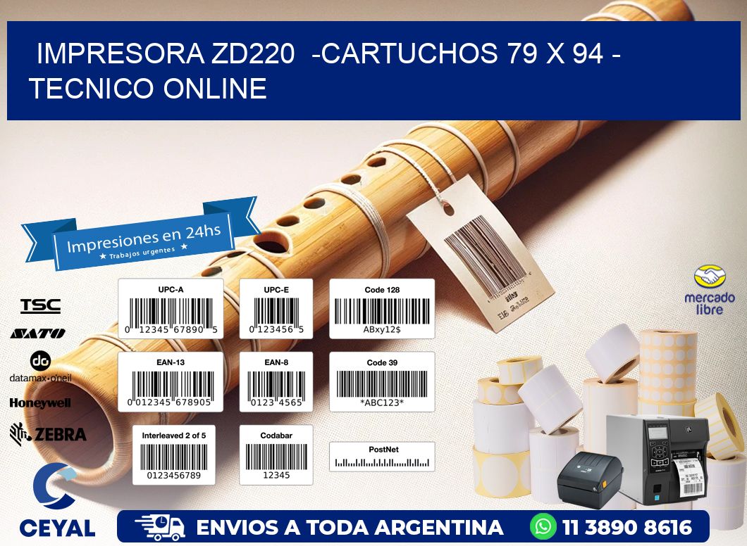 IMPRESORA ZD220 -CARTUCHOS 79 x 94 - TECNICO ONLINE