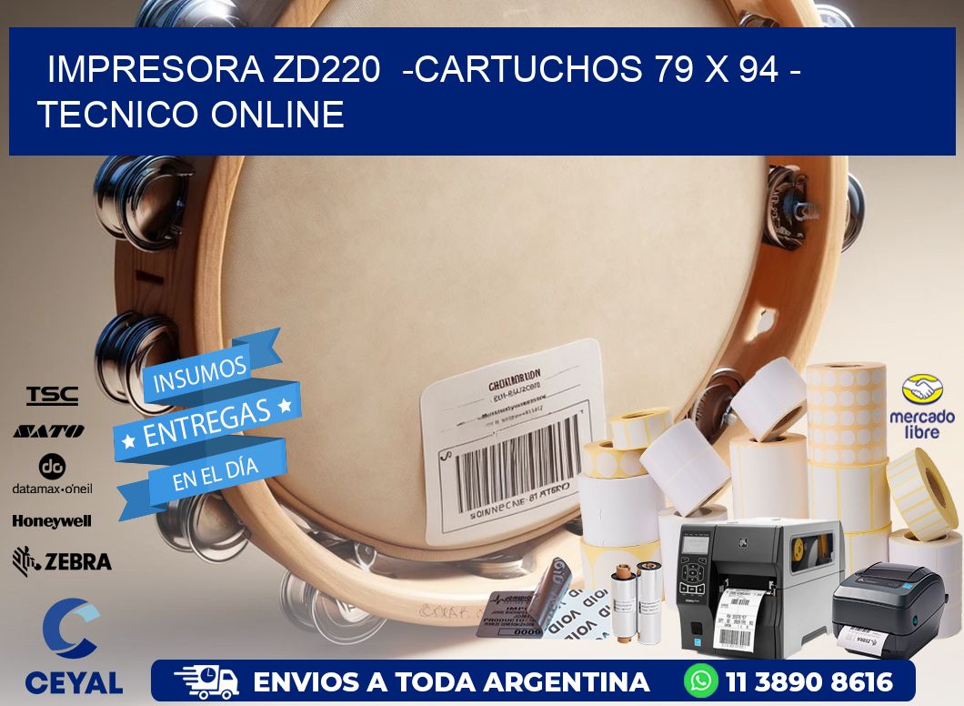 IMPRESORA ZD220  -CARTUCHOS 79 x 94 – TECNICO ONLINE