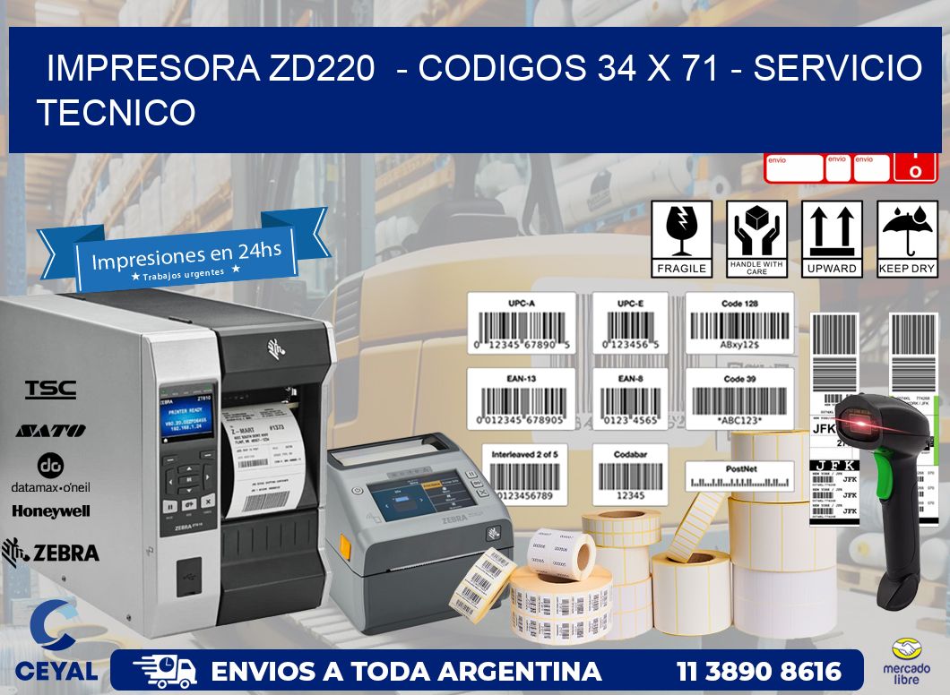 IMPRESORA ZD220 - CODIGOS 34 x 71 - SERVICIO TECNICO