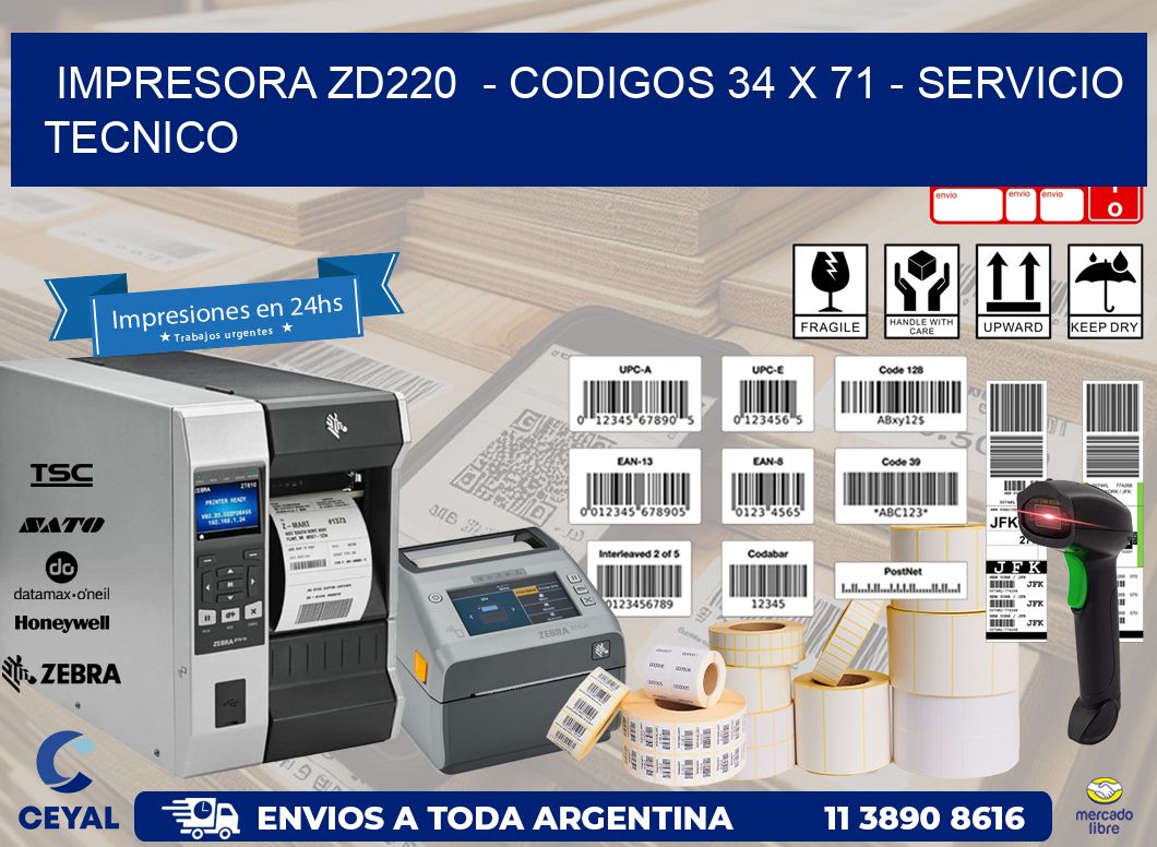 IMPRESORA ZD220 - CODIGOS 34 x 71 - SERVICIO TECNICO