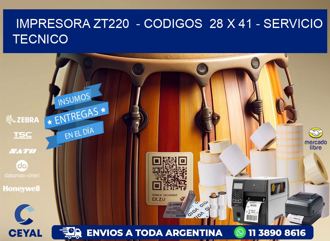 IMPRESORA ZT220 - CODIGOS 28 x 41 - SERVICIO TECNICO