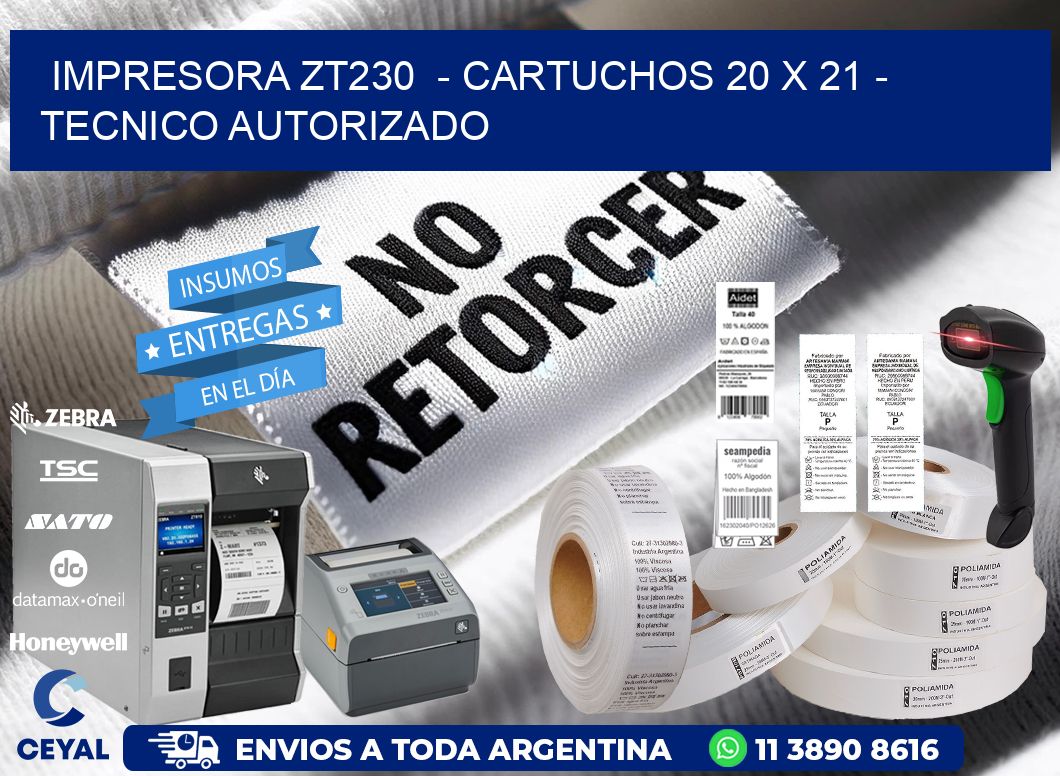 IMPRESORA ZT230  – CARTUCHOS 20 x 21 – TECNICO AUTORIZADO