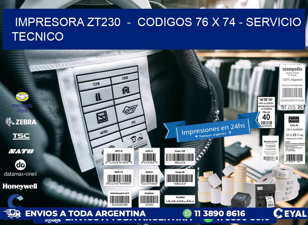 IMPRESORA ZT230 - CODIGOS 76 x 74 - SERVICIO TECNICO