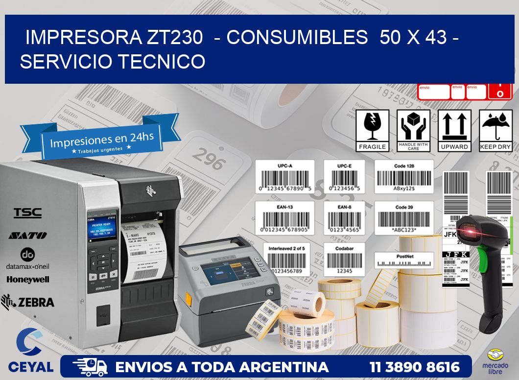 IMPRESORA ZT230  – CONSUMIBLES  50 x 43 – SERVICIO TECNICO