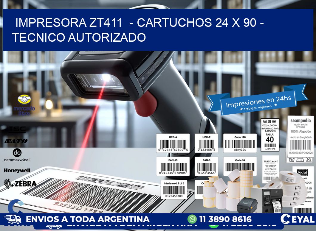 IMPRESORA ZT411  - CARTUCHOS 24 x 90 - TECNICO AUTORIZADO