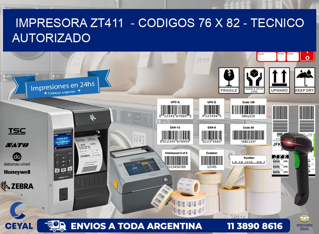 IMPRESORA ZT411  – CODIGOS 76 x 82 – TECNICO AUTORIZADO