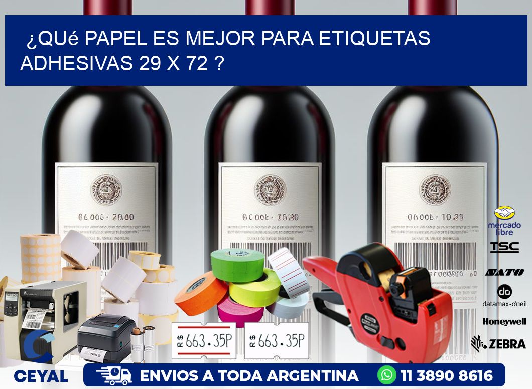 ¿Qué papel es mejor para etiquetas adhesivas 29 x 72 ?