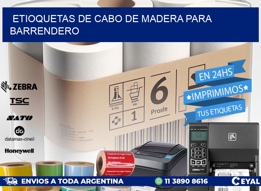 ETIOQUETAS DE CABO DE MADERA PARA BARRENDERO