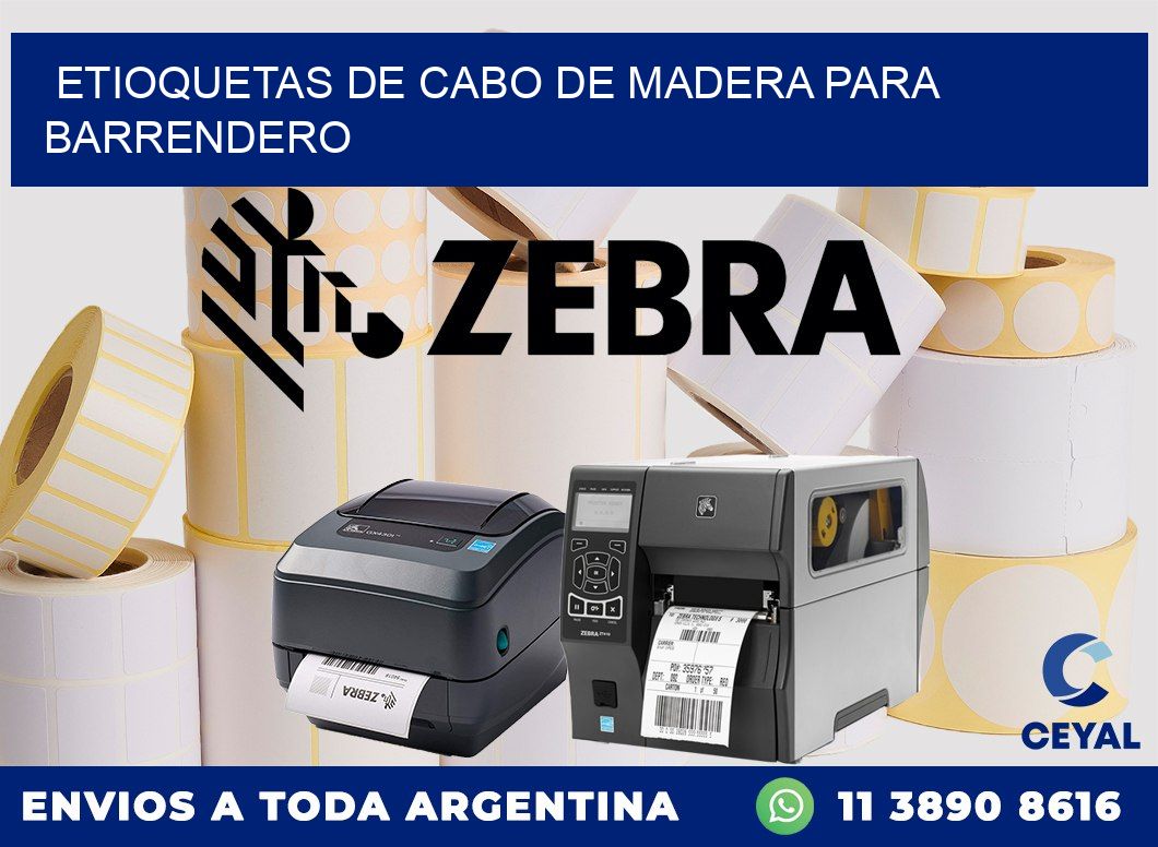 ETIOQUETAS DE CABO DE MADERA PARA BARRENDERO