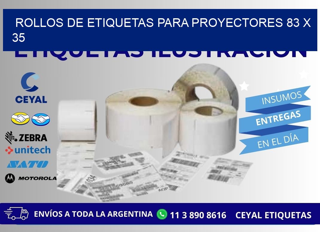 ROLLOS DE ETIQUETAS PARA PROYECTORES 83 x 35