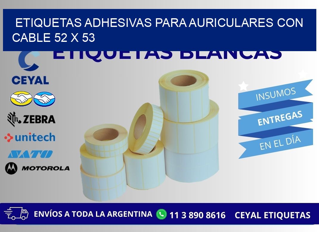 ETIQUETAS ADHESIVAS PARA AURICULARES CON CABLE 52 x 53