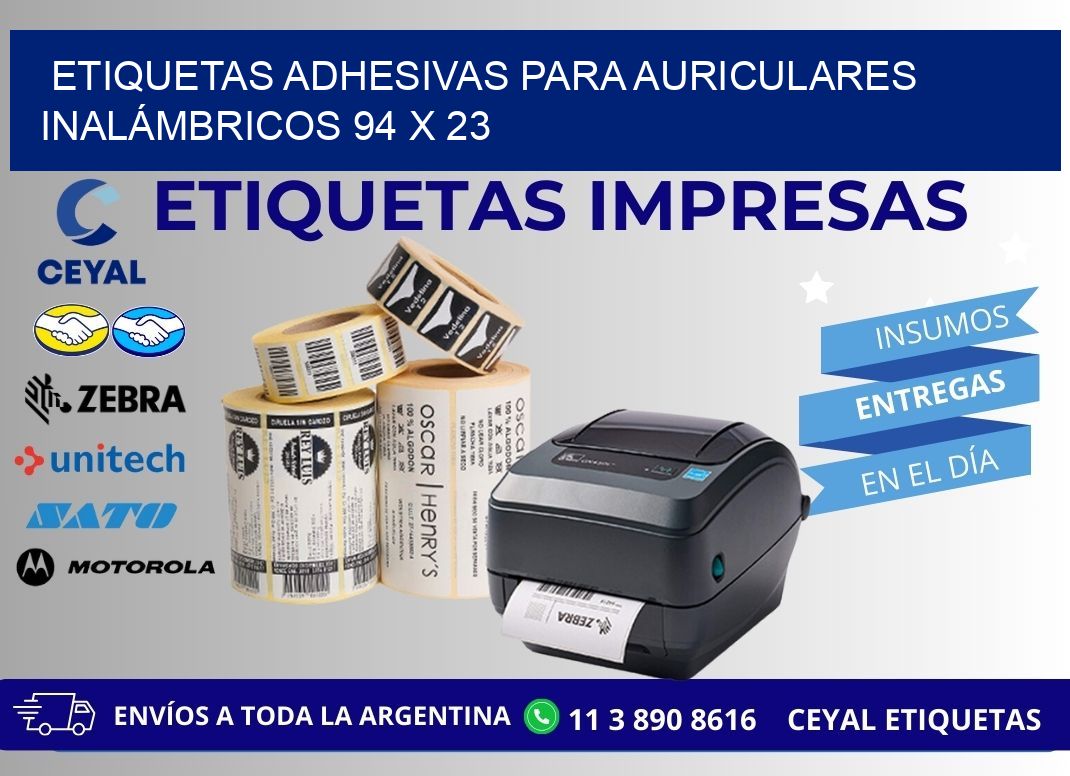 ETIQUETAS ADHESIVAS PARA AURICULARES INALÁMBRICOS 94 x 23