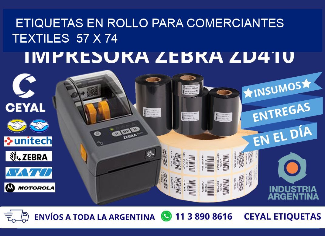 ETIQUETAS EN ROLLO PARA COMERCIANTES TEXTILES 57 x 74